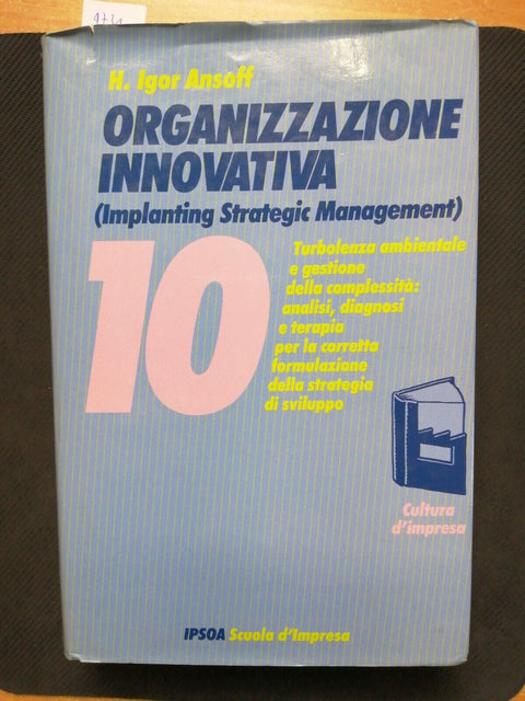 ORGANIZZAZIONE INNOVATIVA Implanting Strategic Management 1987 Ansoff IPSOA