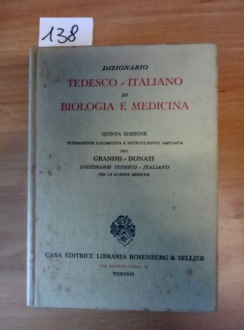 DIZIONARIO TEDESCO ITALIANO BIOLOGIA E MEDICINA 1964 ROSENBERG SELLIER - 138 -