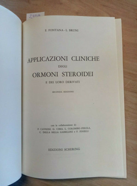 APPLICAZIONI CLINICHE DEGLI ORMONI STEROIDEI E LORO DERIVATI Schering 1965