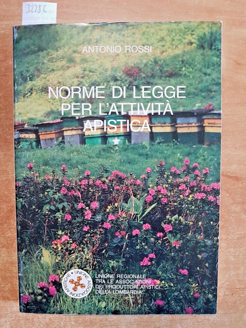 NORME DI LEGGE PER L'ATTIVITA' APISTICA Antonio Rossi MIELE API APICOLTURA3228