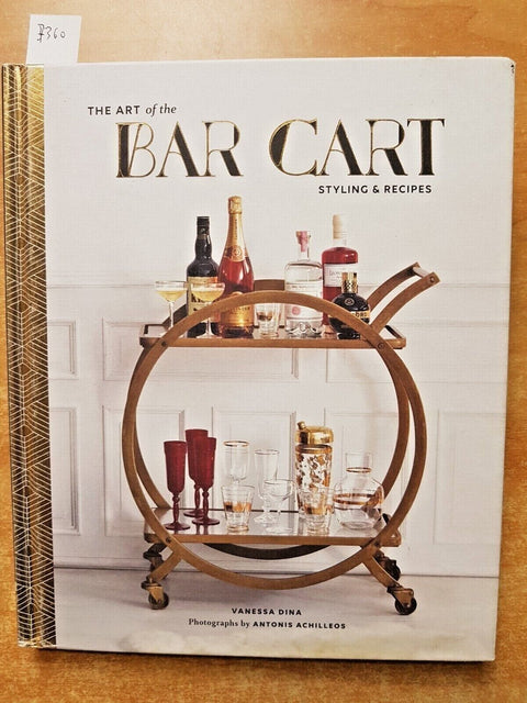 THE ART OF THE BAR CART styling & recipes 2017 Vanessa Dina CHRONICLE BOOKS