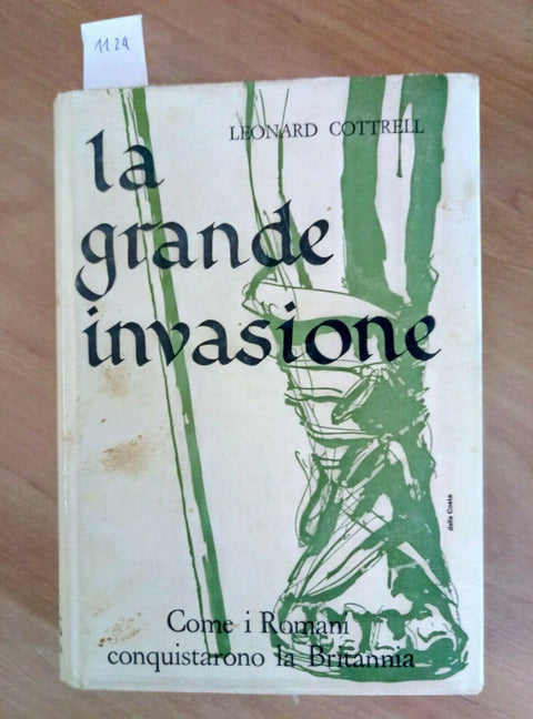 LA GRANDE INVASIONE COME I ROMANI CONQUISTARONO LA BRITANNIA 1961 BALDINI (