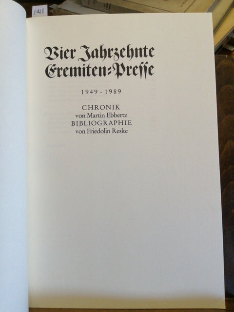 Vier Jahrzehnte Eremiten - Presse 1989 von Martin Ebbertz, Friedolin Reske