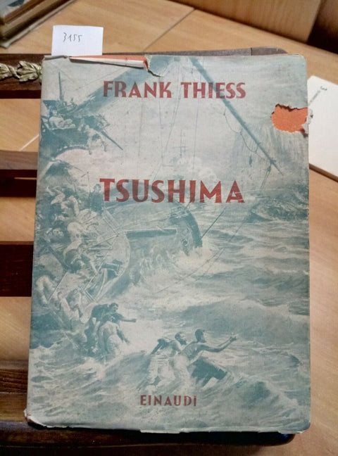 FRANK THIESS - TSUSHIMA - 1 EDIZIONE EINAUDI - 1941 - RUSSIA GIAPPONE (315