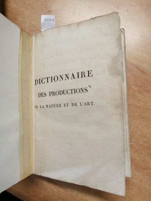 DICTIONNAIRE DES PRODUCTIONS DE LA NATURE ET DE L'ART 1809 MAGNIEN(4064