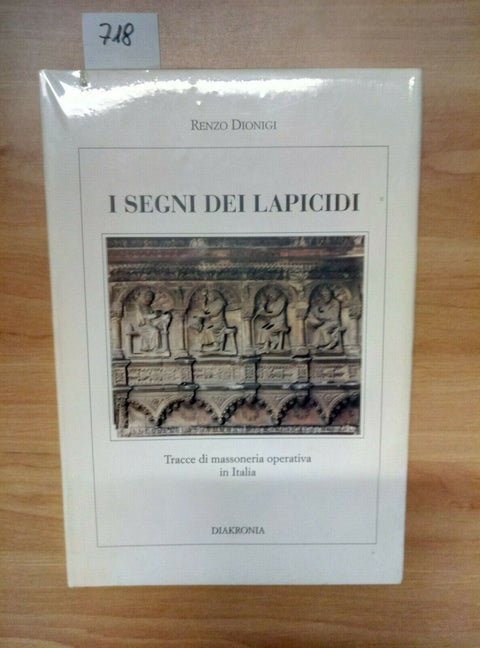 I SEGNI DEI LAPICIDI TRACCE DI MASSONERIA OPERATIVA IN ITALIA - DIAKRONIA (