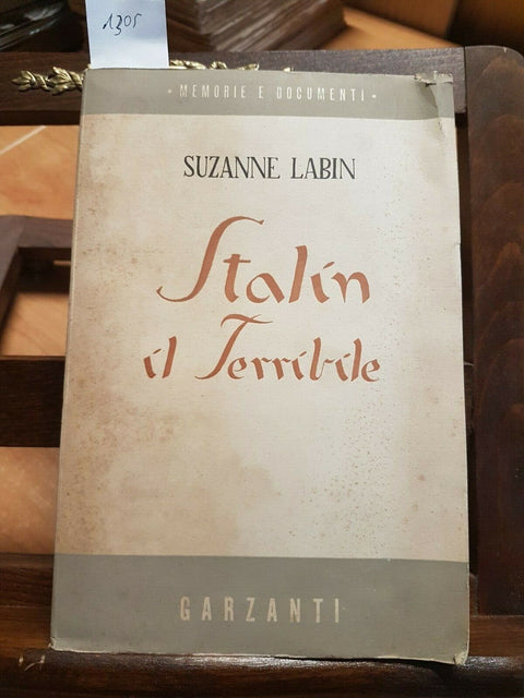 STALIN IL TERRIBILE - SUZANNE LABIN 1950 GARZANTI 1 ED. RUSSIA SOVIETICA (