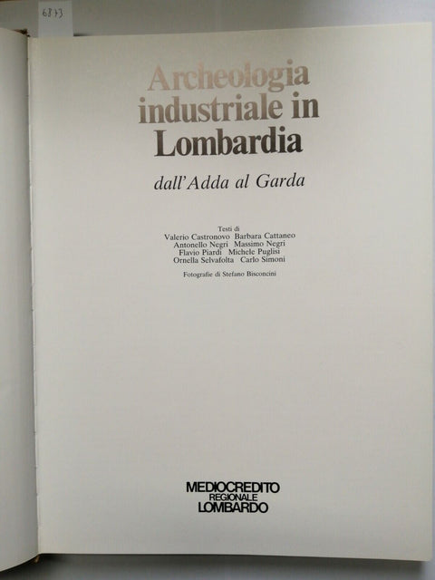 Archeologia industriale in Lombardia: dall'Adda al Garda 1981 PIZZI (6873