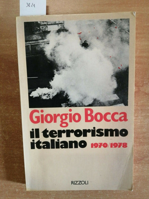 GIORGIO BOCCA - IL TERRORISMO ITALIANO 1970/1978 - RIZZOLI 1ED. brigate (3