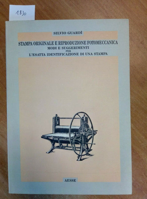 STAMPA ORIGINALE E RIPRODUZIONE FOTOMECCANICA MODI ESATTA IDENTIFICAZIONE (