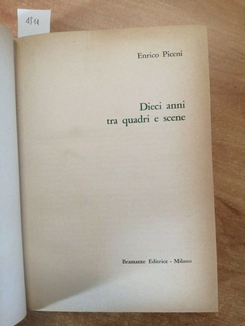 ENRICO PICENI - DIECI ANNI TRA QUADRI E SCENE - 1961 - BRAMANTE - (4914