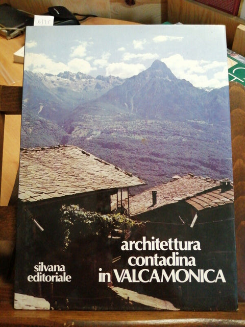 ARCHITETTURA CONTADINA IN VALCAMONICA - SILVANA ED. 1979 CASCINA RUSTICO (6