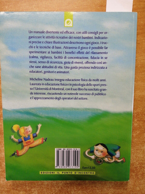 40 GIOCHI DI RILASSAMENTO PER BAMBINI DA 5 A 12 ANNI 2006 Micheline Nadeau