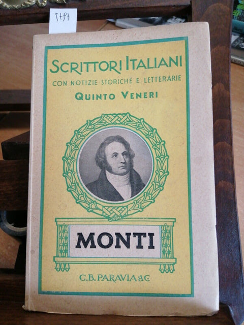 SCRITTORI ITALIANI: MONTI - NOTIZIE STORICHE LETTERARIE 1941 PARAVIA(5797