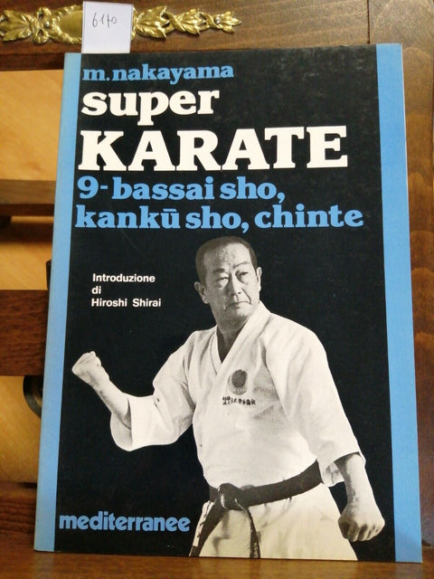 M. NAKAYAMA SUPER KARATE 9 BASSAI SHO, KANKU SHO, CHINTE MEDITERRANEE 1987