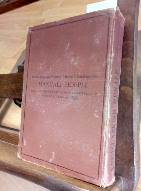 MANUALI HOEPLI - LEGISLAZIONE RURALE - ENRICO BRUNI - 1894 - HOEPLI - (2901