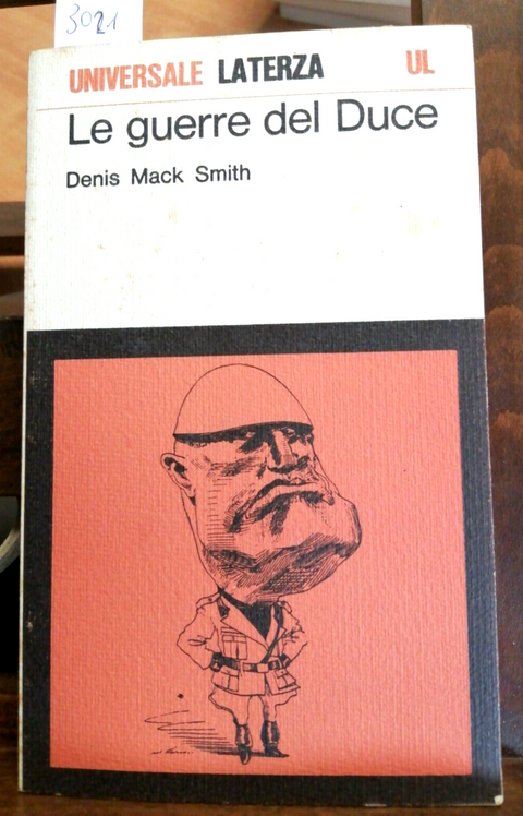 DENIS MACK SMITH - LE GUERRE DEL DUCE 1979 LATERZA (3021)