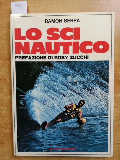 Ramon Serra LO SCI NAUTICO - De Vecchi 1977 illustrato attrezzatura cadute(