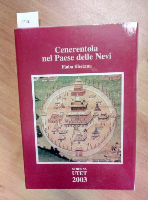 CENERENTOLA NEL PAESE DELLE NEVI - FIABA TIBETANA - STRENNA UTET 2003 (1516