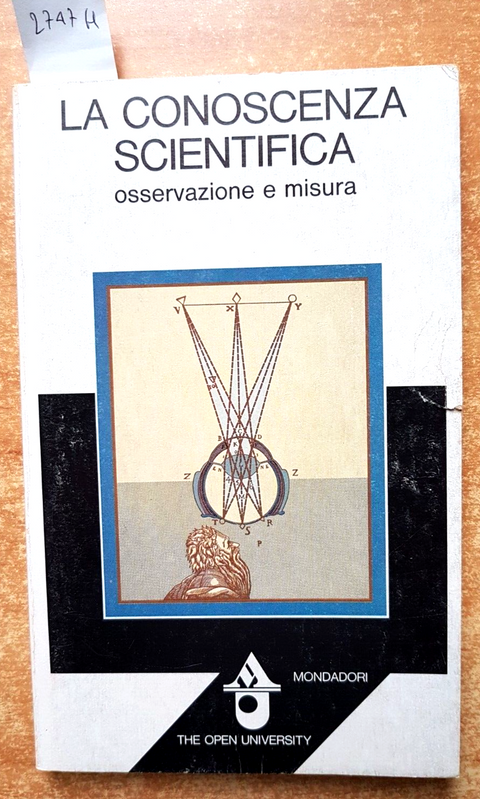 LA CONOSCENZA SCIENTIFICA osservazione e misura 1979 MONDADORI illustrato(2