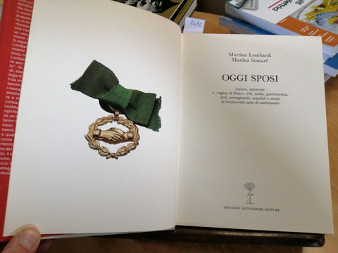 OGGI SPOSI - LOMBARDI, SOMARE' 1ED. MONDADORI 1983 RITI MODA DOTI SCANDALI