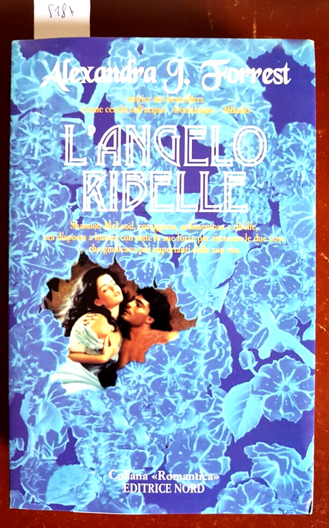 L'ANGELO RIBELLE - ALEXANDRA J. FORREST - EDITRICE NORD - romantica 1997 (