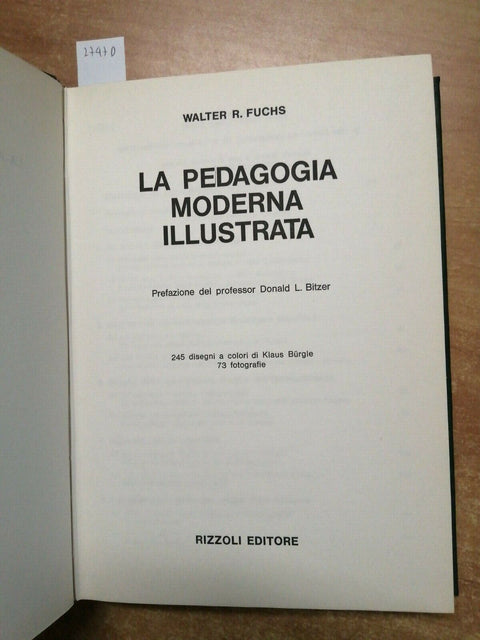 LA PEDAGOGIA MODERNA ILLUSTRATA - WALTER FUCHS 1974 RIZZOLI (2747D) DI