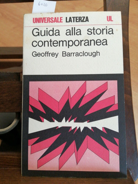 GUIDA ALLA STORIA CONTEMPORANEA - GEOFFREY BARRACLOUGH 1971 LATERZA (6020