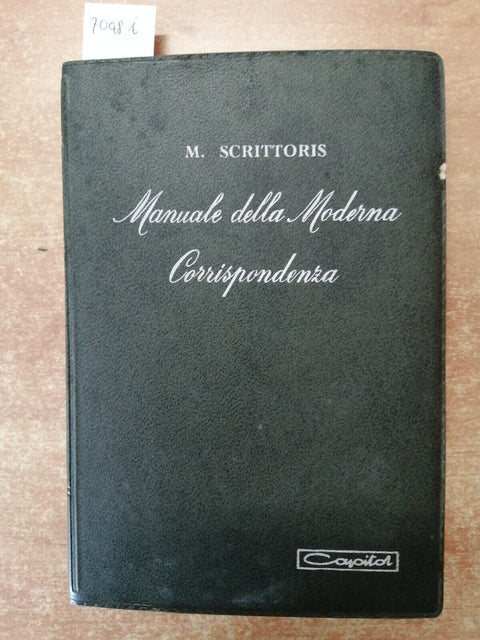 Manuale della Moderna Corrispondenza - M. Scrittoris - 1963 - Capitol (7048