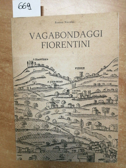 FORESTO NICCOLAI - VAGABONDAGGI FIORENTINI 1981 FIRENZE TOSCANA FIORENTINA