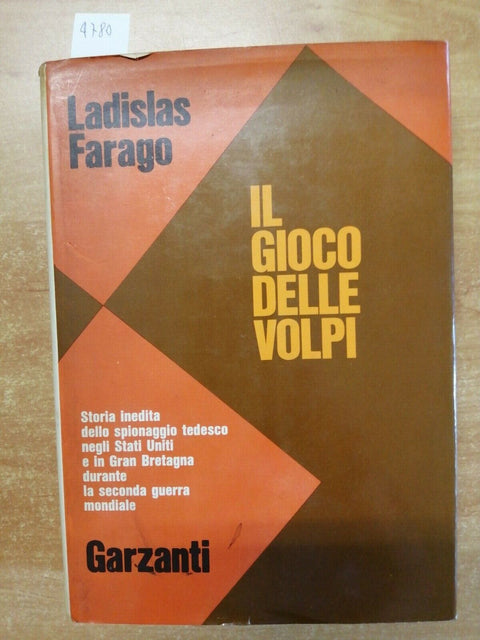 LADISLAS FARAGO - IL GIOCO DELLE VOLPI 1973 GARZANTI - 1ed. - SPIONAGGIO (