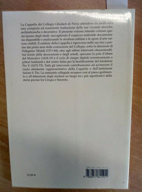LA CAPPELLA DEL COLLEGIO GHISLIERI DI PAVIA 2005 IBIS - ANGELINI/RAIMONDI (