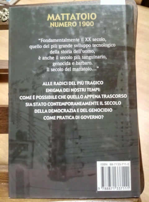 MATTATOIO NUMERO 1900 - IL SECOLO DEI GENOCIDI - 2003 PAOLO DOSSENA 1ED. (