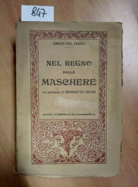 NEL REGNO DELLE MASCHERE EMILIO DEL CERRO 1914 PERRELLA BENEDETTO CROCE (84