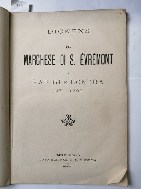 DICKENS Il marchese di S. Evremont o Parigi e Londra nel 1793 Gnocchi 1870