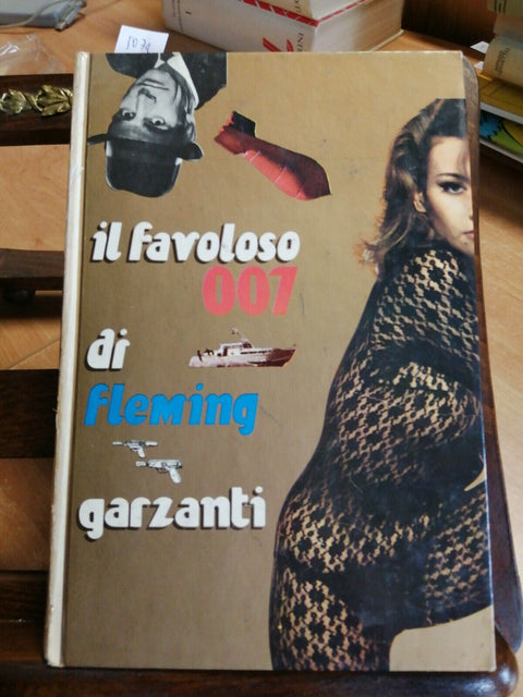 IL FAVOLOSO 007 DI FLEMING 4 romanzi James Bond 1ed. GARZANTI 1973 OMNIBUS