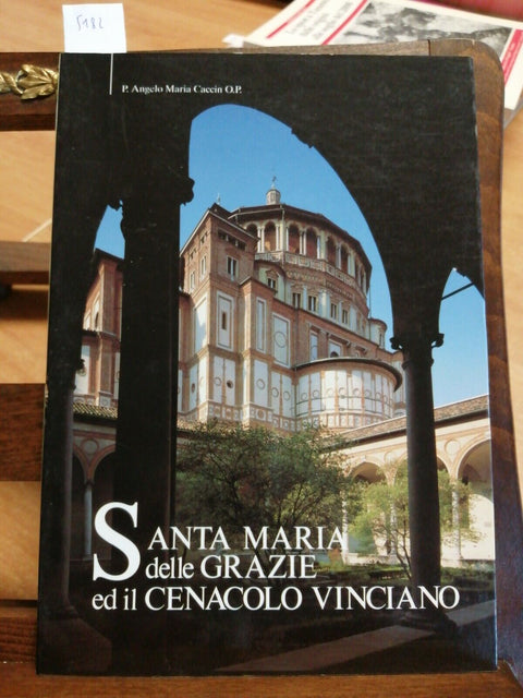 SANTA MARIA DELLE GRAZIE ED IL CENACOLO VINCIANO 1997 CACCIN (5182) NI