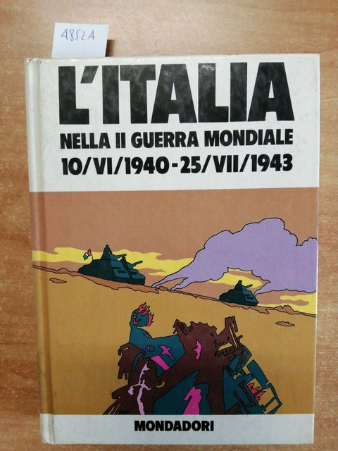 B. BOSCHESI - L'ITALIA NELLA II GUERRA MONDIALE - MONDADORI - 1940-1943 (4