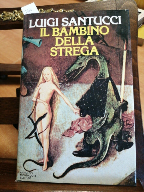 LUIGI SANTUCCI - IL BAMBINO DELLA STREGA - 1ED. - MONDADORI - 1981 - (5766