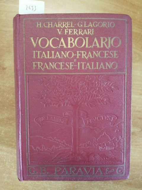 CHARREL LAGORIO FERRARI - VOCABOLARIO ITALIANO FRANCESE - 1930 - PARAVIA (2