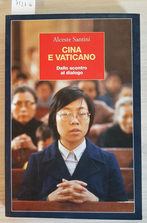 CINA E VATICANO dallo scontro al dialogo - SANTINI - 2003 EDITORI RIUNITI(7