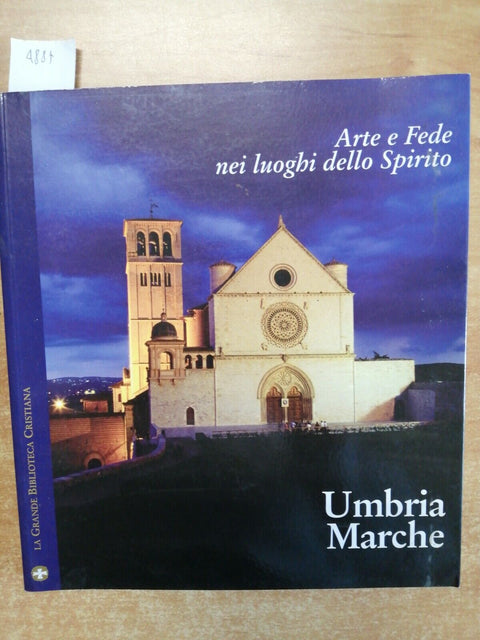 UMBRIA MARCHE arte e fede nei luoghi dello Spirito - 2006 - San Paolo - (48