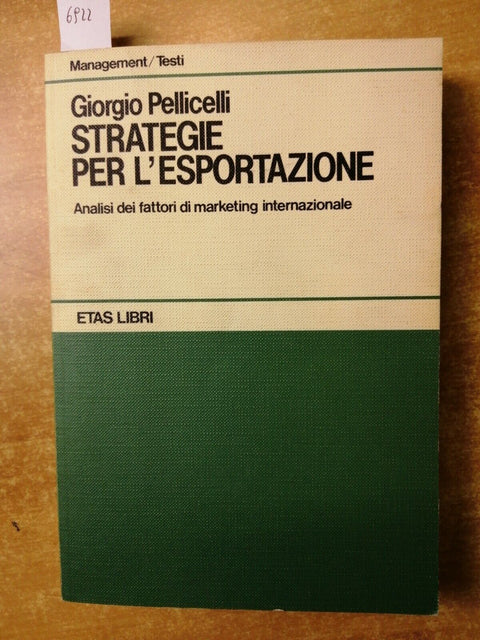 Giorgio Pellicelli - STRATEGIE PER L'ESPORTAZIONE - marketing - 1980 ETAS