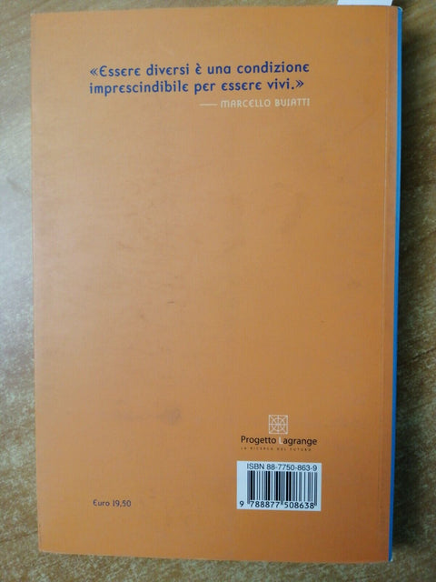 IL BENEVOLO DISORDINE DELLA VITA la diversit dei viventi BUIATTI 2004 UTET6458c