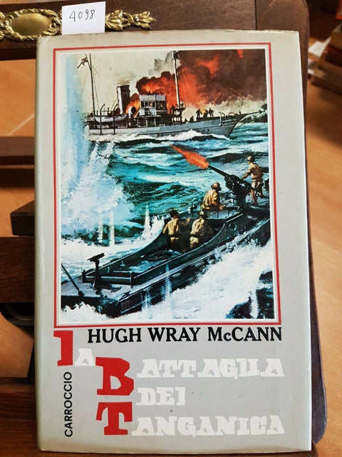 HUGH WRAY McCANN - LA BATTAGLIA DEL TANGANICA - 1967 - CARROCCIO - (4098