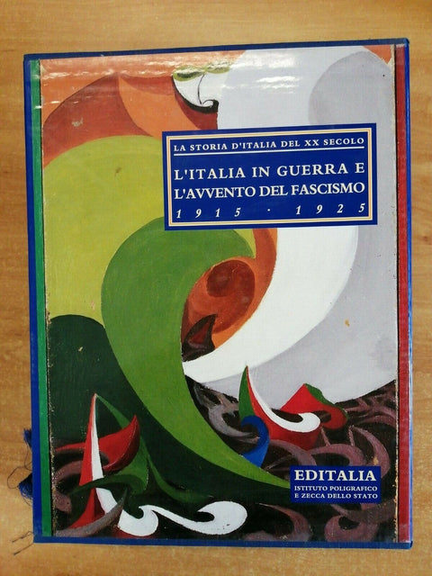 L'ITALIA IN GUERRA E L'AVVENTO DEL FASCISMO 1915 - 1925 EDITALIA 3 VOLL.