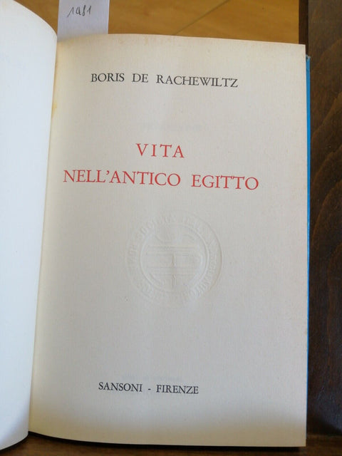 VITA NELL'ANTICO EGITTO - BORIS DE RACHEWILTZ 1958 SANSONI LE PICCOLE STORIE148