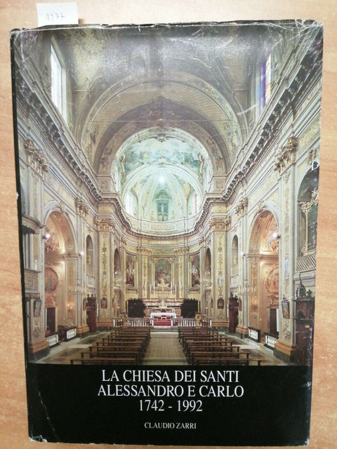 LA CHIESA DEI SANTI ALESSANDRO E CARLO 1742-1992 ZARRI CLAUDIO ALESSANDRIA(