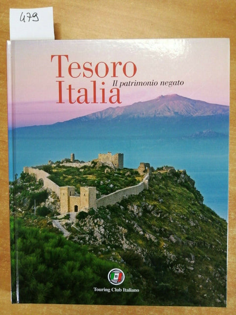 TESORO ITALIA IL PATRIMONIO NEGATO 2014 PHILIPPE DAVERIO - TOURING CLUB IT.