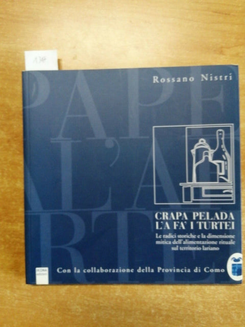 Nistri Rossano - Crapa pelada l'a fa' i turtei 2002 IKONA - COMO LARIANO